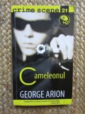 George Arion - Cameleonul (Colecția Crime Scene)