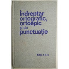 Indreptar ortografic, ortoepic si de punctuatie