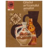 Ion N. Susala - Ghidul artizanului amator - vol. I - 128236