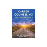 Career Counseling Theory, Practice, and Application