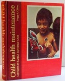 CHILD HEALTH MAINTENANCE , CONCEPTS IN FAMILY-CENTERED CARE , DE PEGGY L. CHIND , 1974