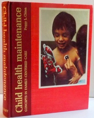 CHILD HEALTH MAINTENANCE , CONCEPTS IN FAMILY-CENTERED CARE , DE PEGGY L. CHIND , 1974 foto