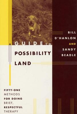 A Guide to Possibility Land: Fifty-One Methods for Doing Brief, Respectful Thearpy foto