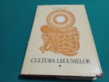 CULTURA LEGUMELOR * ION CEAUȘESCU * VOL. I * 1979 * 3 4 6