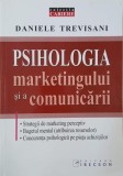 Psihologia marketingului si a comunicarii - Daniele Trevisani