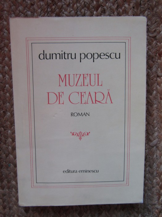 Muzeul de ceara &ndash; Dumitru Popescu