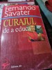 Curajul de a educa - Fernando Savater, 1997, Arc, Dezvoltare personala, carte uzata
