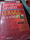 Fernando Savater - Curajul de a educa