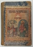 SFANTA SCRIPTURA PENTRU POPOR, urmata de VIETILE SFINTILOR de I. POPESCU - BAJENARU , 1929