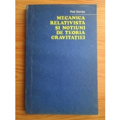 MECANICA RELATIVISTA SI NOTIUNI DE TEORIA GRAVITATIEI - PAUL STERIAN