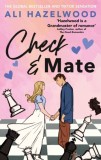 Check &amp; Mate : the instant Sunday Times bestseller and Goodreads Choice Awards winner for 2023 - an enemies-to-lovers romance that will have you hooke