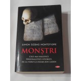 Simon Sebag Montefiore - Monstrii - Cele Mai Malefice Personalitati Istorice