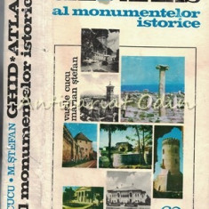 Ghid. Atlas Al Monumentelor Istorice - Vasile Cucu, Marian Stefan