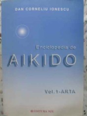 ENCICLOPEDIA DE AIKIDO VOL.1 ARTA-DAN CORNELIU IONESCU foto