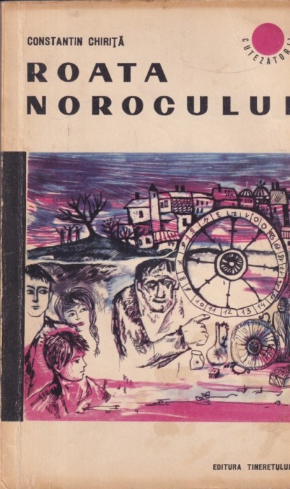 Constantin Chirita - Roata norocului