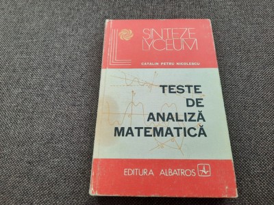 TESTE DE ANALIZA MATEMATICA CATALIN PETRU NICOLESCU--RF15/1 foto