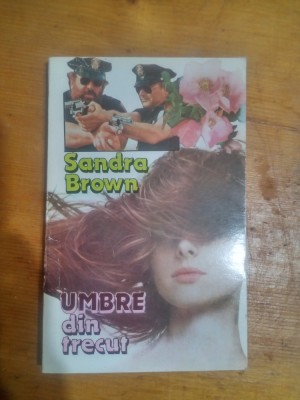 Umbre din trecut-Sandra Brown foto