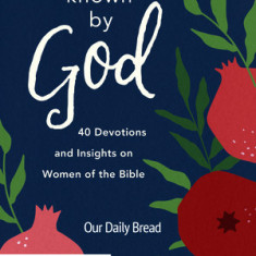 Known by God: 40 Devotions and Insights on Women of the Bible