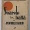SOARELE IN BALTA SAU AVENTURILE SAHULUI de MIHAIL SADOVEANU , 1945 , EDITIA I*