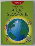 PRIMUL MEU ATLAS GEOGRAFIC , 2003, Humanitas