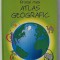 PRIMUL MEU ATLAS GEOGRAFIC , 2003