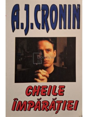 A. J. Cronin - Cheile imparatiei (Editia: 2005) foto