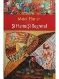 Matei Florian - Si Hams Si Regretel (editia 2009)