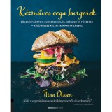 K&eacute;zműves vega burgerek - Z&ouml;lds&eacute;gfas&iacute;rtok, burgerzseml&eacute;k, sz&oacute;szok &eacute;s fűszerek - k&uuml;l&ouml;nleges receptek a nagyvil&aacute;gb&oacute;l - Nina Olsson