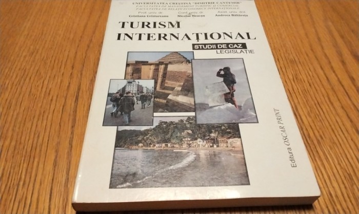 TURISM INTERNATIONAL - Studii de caz - C. Cristureanu - 1999, 246 p.