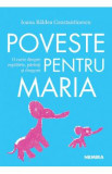 Poveste pentru Maria - Ioana Baldea Constantinescu