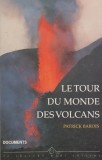 Patrick Barois - Le tour du monde des volcans (lb. franceza)