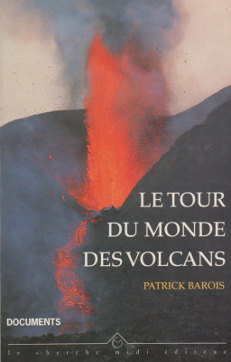 Patrick Barois - Le tour du monde des volcans (lb. franceza) foto