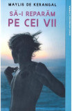 Sa-i reparam pe cei vii - Litera