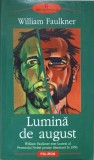 Lumina de August - William Faulkner, Polirom, 2005, Roman clasic, Literatura universala