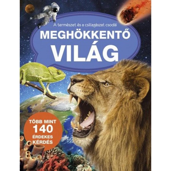 Megh&ouml;kkentő vil&aacute;g - A term&eacute;szet &eacute;s a csillag&aacute;szat csod&aacute;i