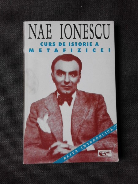 CURS DE ISTORIE A METAFIZICEI - NAE IONESCU