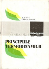 Principiile Termodinamicii. Evolutie, Fundamentari, Aplicatii - S. Petrescu foto