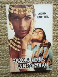 JOHN KNITTEL - BAZALTUL ALBASTRU