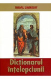 Dictionarul intelepciunii - Theofil Simenschy