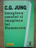 C. G. JUNG - IMAGINEA OMULUI SI IMAGINEA LUI DUMNEZEU - 1997
