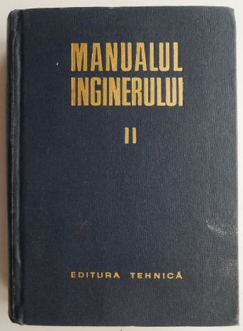 Manualul inginerului, vol. II. Mecanica. Chimie generala. Masurari &ndash; Gheorghe Buzdugan