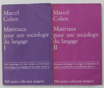 MATERIAUX POUR UNE SOCIOLOGIE DU LANGAGE par MARCEL COHEN , VOLUMELE I - II , 1971 foto