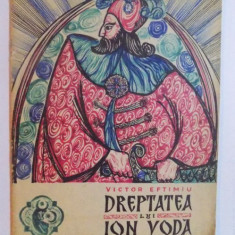 DREPTATEA LUI ION VODA de VICTOR EFTIMIU , ilustratii de ADRIAN IONESCU , 1966