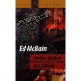 Amikor előtted pusztulnak - Ed McBain