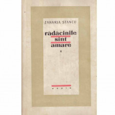 Zaharia Stancu - Radacinile sunt amare vol.2 - 133319 foto