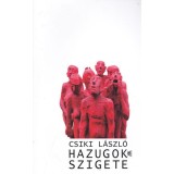 Hazugok szigete - Csiki L&aacute;szl&oacute;