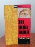 Klaus Kenneth, Zei, idoli, guru. Marile religii ale lumii văzute prin ochii creștinismului