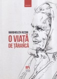 Marghiolita Huzum - O viata de taranca, Carte Memorii, Stare Buna, Brosata, Limba Romana