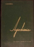 Agrochimia - D. Davidescu, Editura Agro-Silvica 1963, 888 pagini, Coperta Cartonata, Limba Romana, Dimensiuni 17x24 cm, Stare Buna