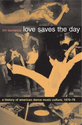 Love Saves the Day: A History of American Dance Music Culture 1970-1979 foto